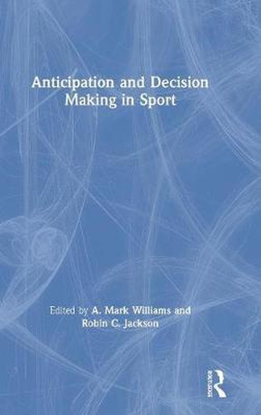 Anticipation and Decision Making in Sport - cover