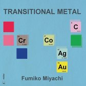 Fumiko Miyachi - Kate Halsall - Transitional Metal (CD)