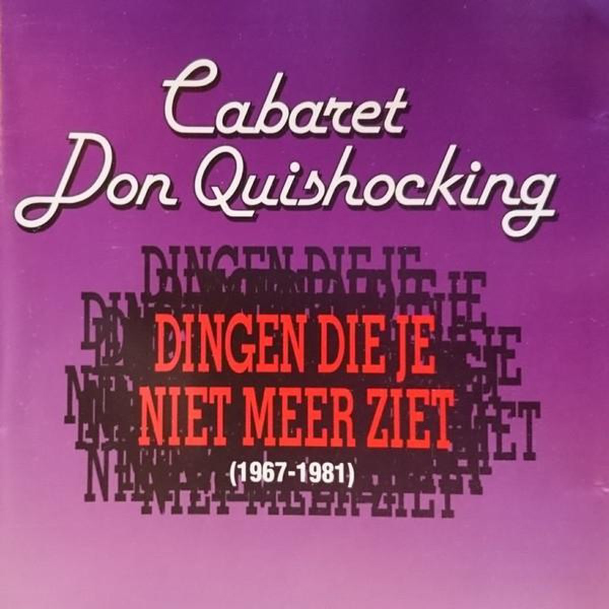 Bol Com Dingen Die Je Niet Meer Ziet Cabaret Don Quishocking Cd Album Muziek 40 Jaar Don Quishocking