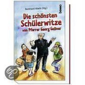 Die schönsten Schülerwitze von Pfarrer Georg Geßner