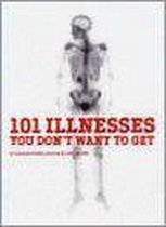 101 Illnesses You Don't Want To Get