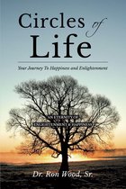 Circles of Life: Your Journey To Happiness and Enlightenment