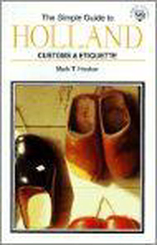 The Simple Guide to Holland Customs & Etiquette - cover