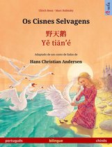 Os Cisnes Selvagens – 野天鹅 · Yě tiān'é (português – chinês)