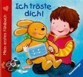 Mein erstes Fühlbuch: Ich tröste dich!