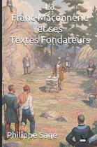 La Franc-Ma onnerie et ses Textes Fondateurs