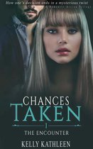 The Encounter: Chances Taken- A Romantic Action Trilogy