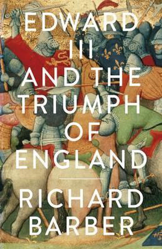 Edward Iii And The Triumph Of England
