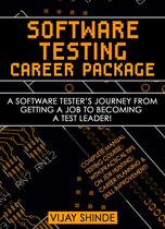 Software Testing Career Package: A Software Tester's Journey from Getting a Job to Becoming a Test Leader!