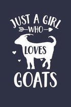 Just A Girl Who Loves Goats Notebook - Gift for Goat Lovers - Goat Journal