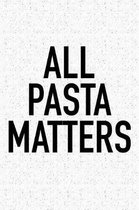 All Pasta Matters