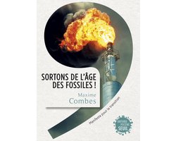 Sortons de l'âge des fossiles !. Manifeste pour la transition
