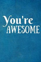 You're Awesome