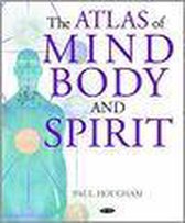 The Atlas of Mind, Body And Spirit