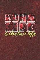 Edna Life Is The Best Life