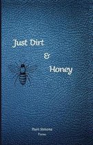 Just Dirt & Honey