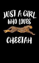 Just A Girl Who Loves Cheetah