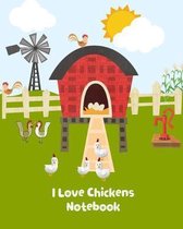 I Love Chickens Notebook