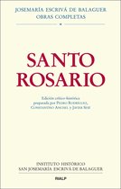 Obras Completas de san Josemaría Escrivá - Santo Rosario. Edición crítico-histórica