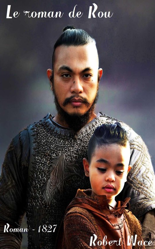Oeuvres de Robert Wace 2 Le roman de Rou et des ducs de Normandie