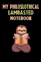 My Philoslothical Lambasted Notebook