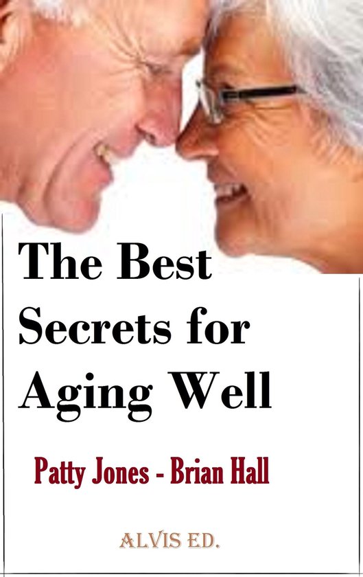 The Best Secrets for Aging Well - cover