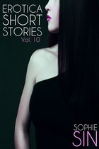 Erotic Short Stories Collections - Erotica Short Stories Vol. 10