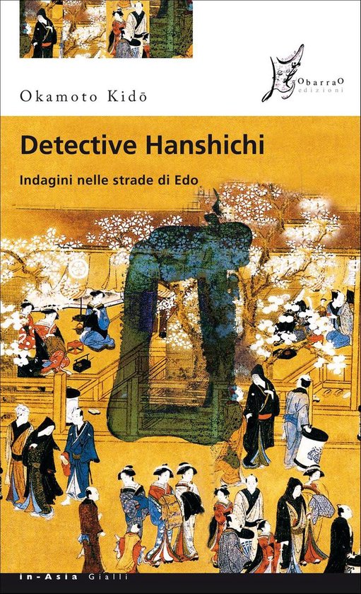 In Asia gialli 2 - Detective Hanshichi. Indagini nelle strad ... - cover