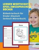 Lernen Wortschatz Spiel Zweisprachige Bucher Bildwoerterbuch fur Kinder (Deutsch Serbisch Woerterbuch)