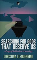 Searching For Gods That Deserve Us