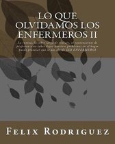 Lo Que Olvidamos los Enfermeros II