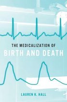 The Medicalization of Birth and Death