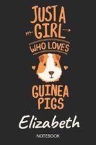 Just A Girl Who Loves Guinea Pigs - Elizabeth - Notebook