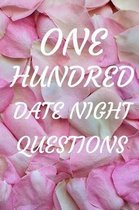 One Hundred Date Night Questions