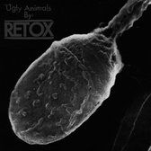 Retox - Ugly Animals (LP)
