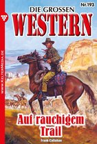 Die großen Western 193 - Auf rauchigem Trail