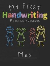 My first Handwriting Practice Workbook Max