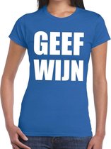 Geef Wijn tekst t-shirt blauw dames - dames shirt Geef Wijn XXL