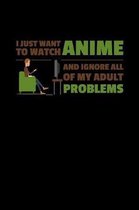I Just Want To Watch Anime And Ignore All Of My Adult Problems