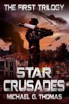 Star Crusades Uprising Box Sets - Star Crusades Uprising: The First Trilogy (Books 1-3)
