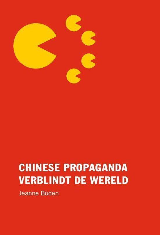 Chinese propaganda verblindt de wereld