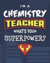 I'm A Chemistry Teacher What's Your Superpower?