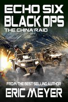 Echo Six 8 - Echo Six: Black Ops - The China Raid