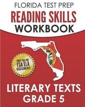 FLORIDA TEST PREP Reading Skills Workbook Literary Texts Grade 5