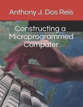 Constructing a Microprogrammed Computer