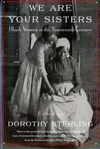 We Are Your Sisters  - Black Women in the 19th Century (Reissue) (Paper)