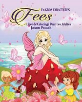 Fees Livre de Coloriage Pour les Adultes ( En Gros Caracteres )