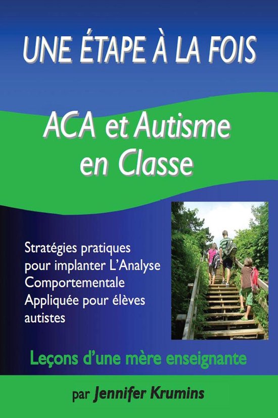 Une étape à la fois: ACA et autisme en classe : Stratégie ... - cover
