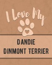 I Love My Dandie Dinmont Terrier