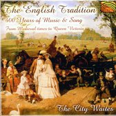 The City Waites - The English Tradition - 400 Years Of Music & Song (CD)